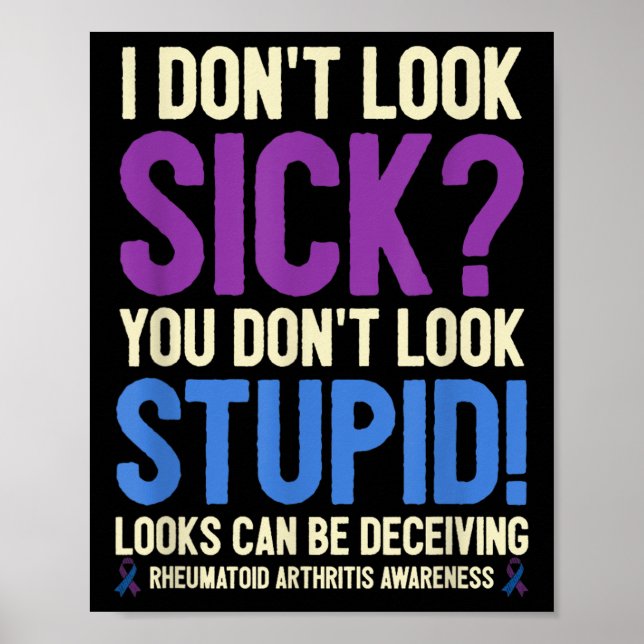 Rheumatoid Arthritis Awareness Quote I Don't Look  Poster (Framsidan)