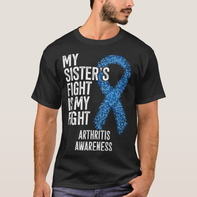 Rheumatoid arthritis My Sister s Fight Is My Fight T Shirt (Framsida)