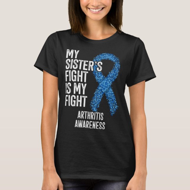 Rheumatoid arthritis My Sister s Fight Is My Fight T Shirt (Framsida)