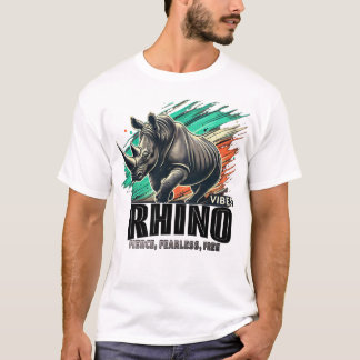 Rhino Vibes - Fierce, utan fruktan, fri T Shirt