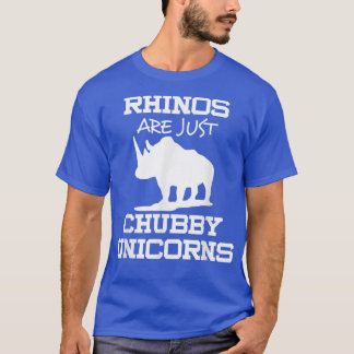 Rhinos är bara Knubbig Unicorns T Shirt