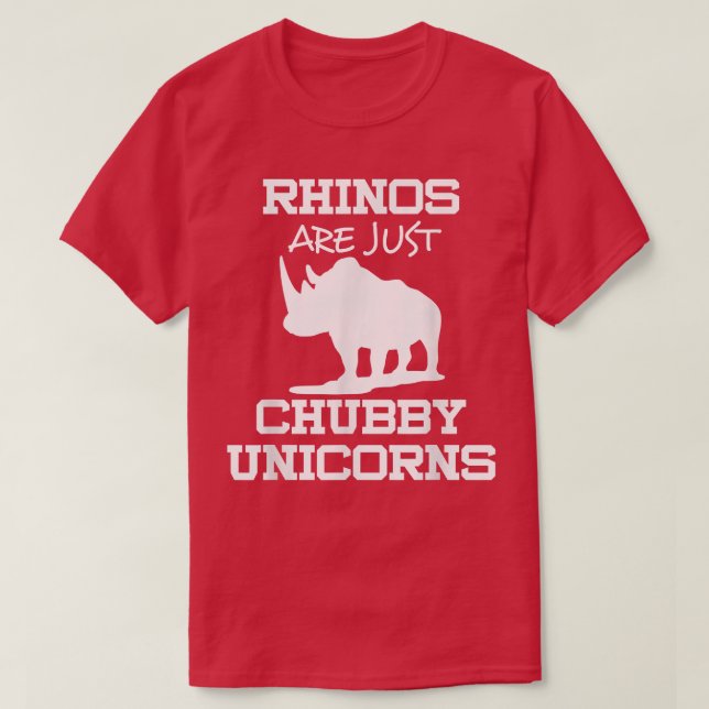 Rhinos är bara Knubbig Unicorns T Shirt (Design framsida)