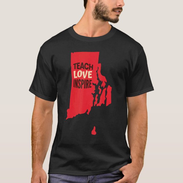 Rhode island Lärare Teach, Kärlek, Inspire T Shirt (Framsida)