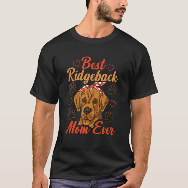 Rhodesian Ridgeback Best Ridgeback Mom Ever Dog T Shirt (Framsida)