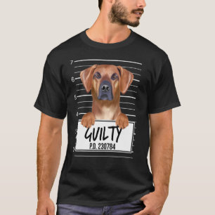 Rhodesian Ridgeback Mugshot Guilty Hund T Shirt