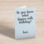Rhymes med Birthday Beer Funny Humor Kort<br><div class="desc">Den här designen har skapats genom digital grafik. Det kan vara personlig i området att tillhandahålla eller anpassa genom att klicka för att anpassa ytterligare alternativ och ändra namn, initialer eller ord. Du kan också ändra texten färg och stil eller ta bort texten för en bilddesign. Kontakta mig på colorflowcreations@gmail.com...</div>