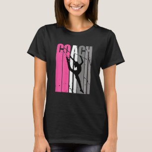 Rhythmic Gymnastics Life Instructor Choreograf T Shirt
