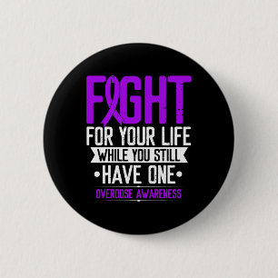 Ribbon Fight for Your life Overdose Awareness Knapp