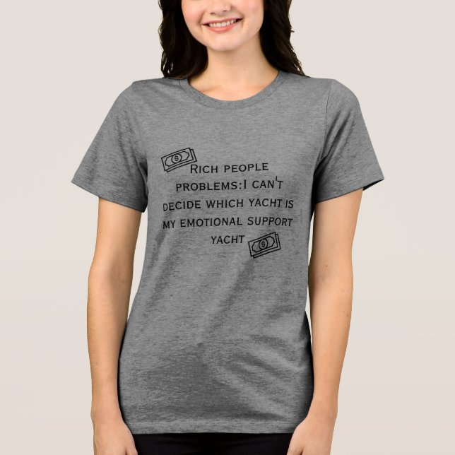 Rich Problems:Emotional Support Yacht Funny T-Shir T Shirt (Framsida)