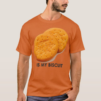 Rich Tea is my Biscuit T Shirt