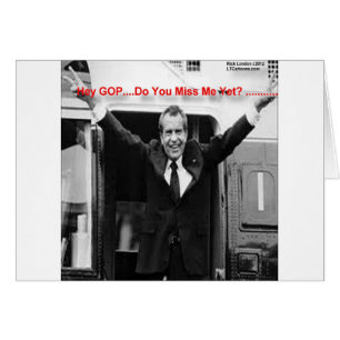 Richard Nixon "Miss Me yet?" Lönsam gåva och teate Hälsningskort