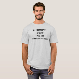 RICHMOND City Home Someday Travel Say T Shirt