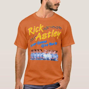 Rick Astley kommer aldrig att Ge dig upp T Shirt