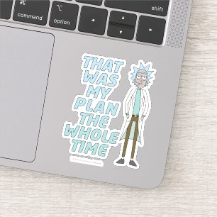 RICK OCH MORTY™ Det var min plan hela tiden Klistermärken