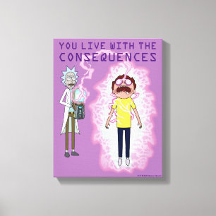 RICK OCH MORTY™ Du lever med konsekvenserna Canvastryck