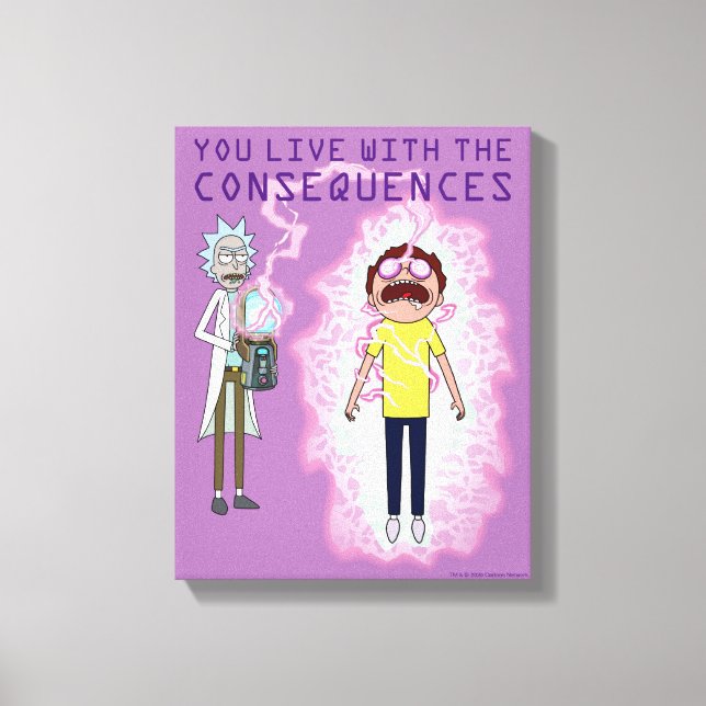 RICK OCH MORTY™ | Du lever med konsekvenserna Canvastryck (Framsida)