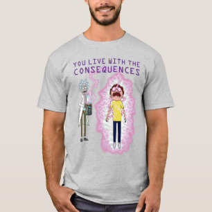 RICK OCH MORTY™   Du lever med konsekvenserna T Shirt