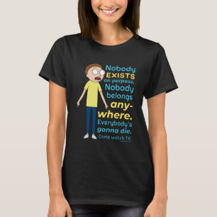 RICK OCH MORTY™ Ingen finns för ändamålet T Shirt