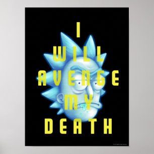 RICK OCH MORTY™ Jag kommer att avliva min död Poster