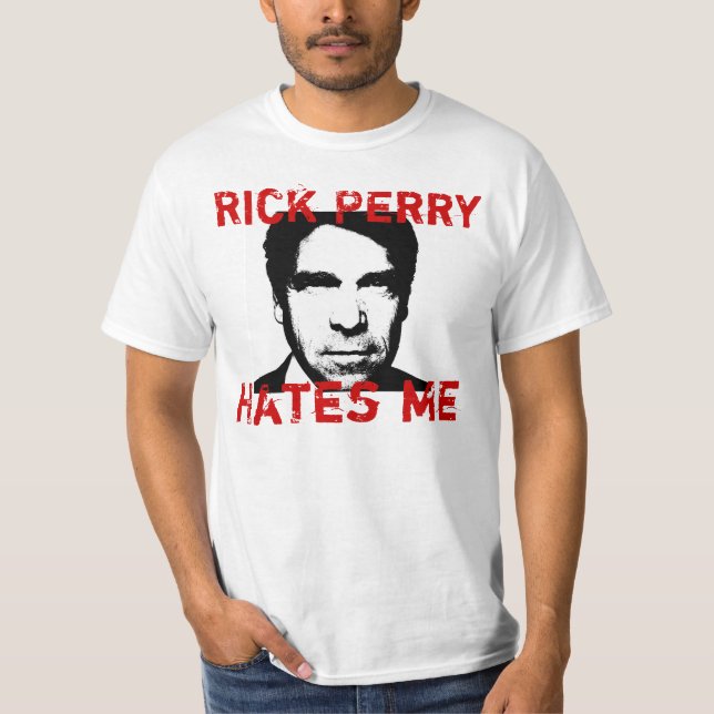 Rick Perry hatar mig - T-tröja T-shirt (Framsida)