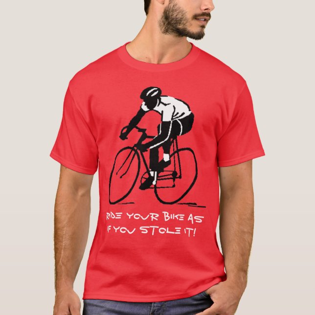Rida din cykel som, om du stal den! t shirt (Framsida)