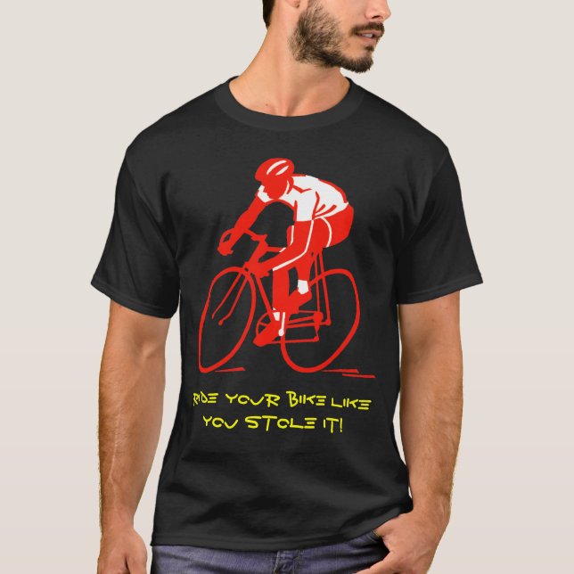 Rida din cykelnågot liknande som du stal den! tee (Framsida)