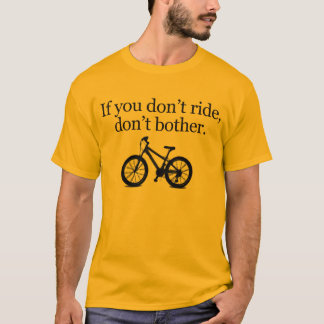 Rida inte utslagsplatsen (MTB) Tee Shirt