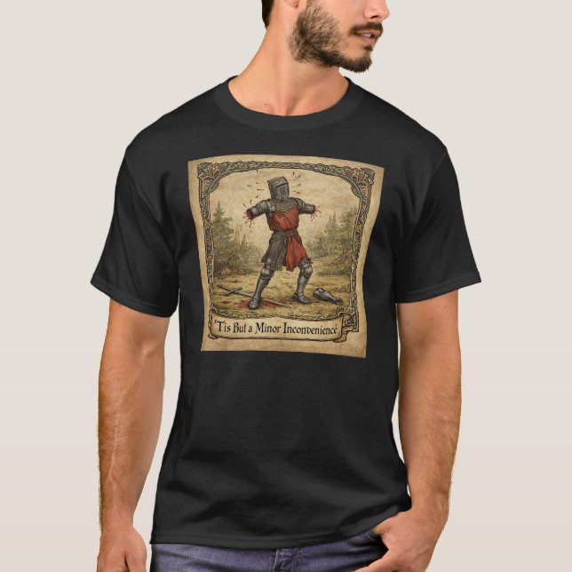 Riddar Eric 'Det är en mindre olägenhet medeltida T Shirt (Framsida)