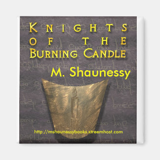 "Riddare av det brinna stearinljuset ", Magnet