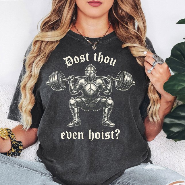Riddare Squatting Barbell Lyft "Dost Thou Even Hoi T Shirt (Skapare uppladdad)