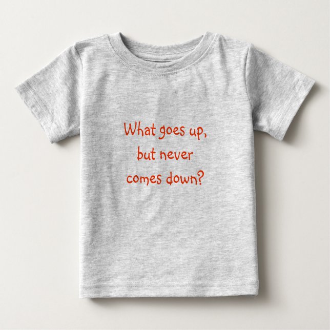 Riddle me T's-What går upp, men kommer aldrig ner? T-shirt (Framsida)