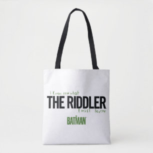 Riddler - jag vet vad jag måste bli tygkasse