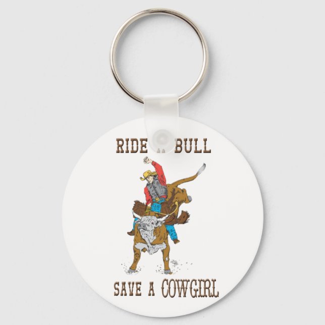 Ride A Bull Spara A Cowgirl Keychain Nyckelring (Framsida)