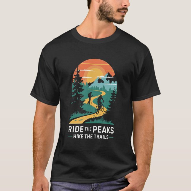 Ride de peaks Hike the Trails: Hiking & Biking T Shirt (Framsida)