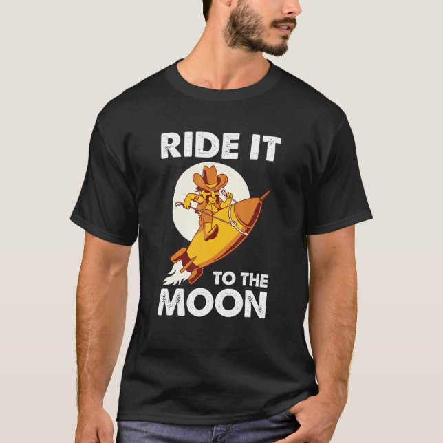 Ride den mot Måne - Lustigt YOLO-meddelande T Shirt (Framsida)