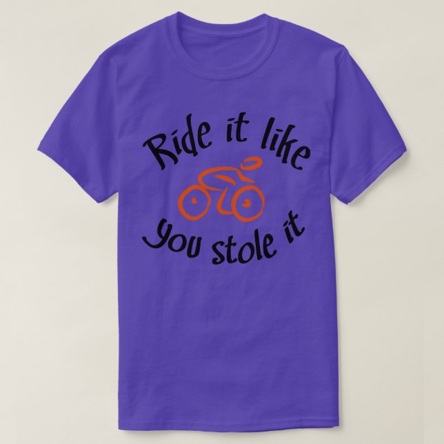 Ride det som om du stal det t shirt (Design framsida)