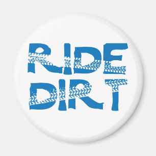 Ride Dirt Magnet