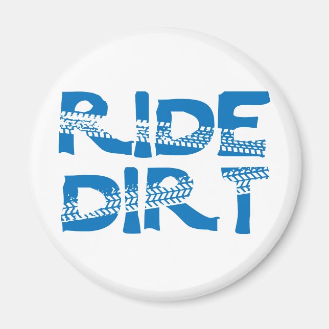 Ride Dirt Magnet (Framsidan)