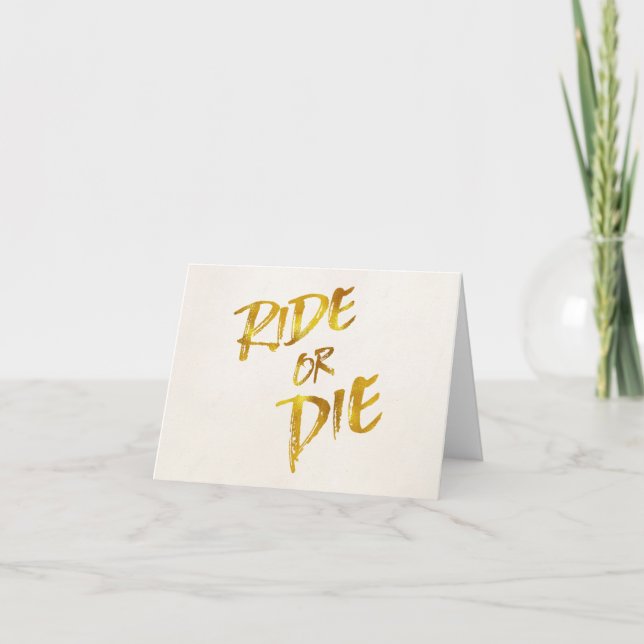 Ride eller Die Guld Faux Foil Metallic Motivationa Kort (Framsida)