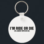 Ride eller Die Nyckelring<br><div class="desc">Tusentals formgivningar omfattar dussintals kategorier,  allt till bästa pris. Bläddra i det massiva urvalet och hitta exakt vad du är tittar för!</div>