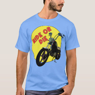 Ride eller Die T Shirt