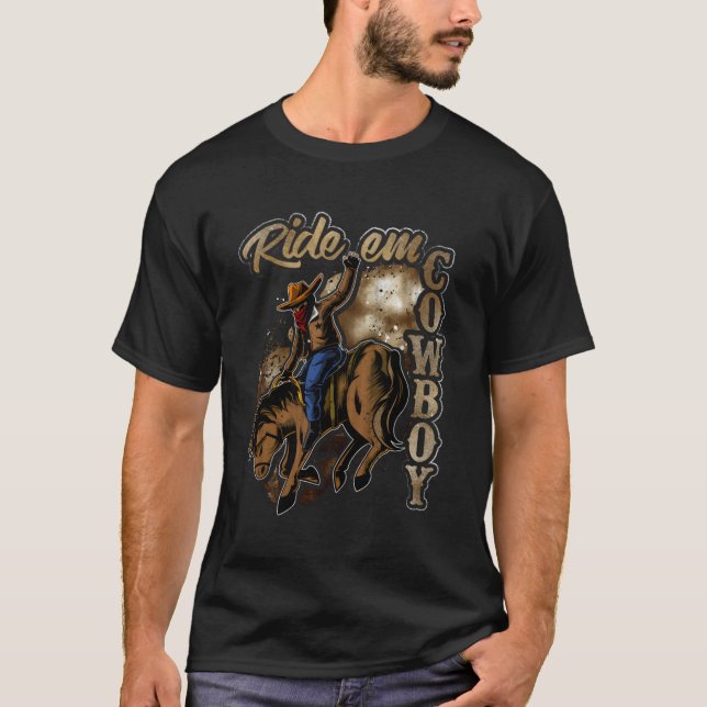 Ride Em Cowboydesign T Shirt (Framsida)