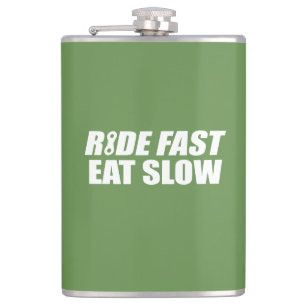 Ride Fast Eat Slow Fickplunta