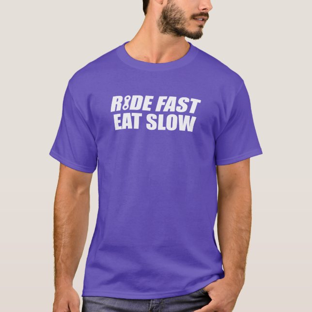 Ride Fast Eat Slow T-shirt (Framsida)