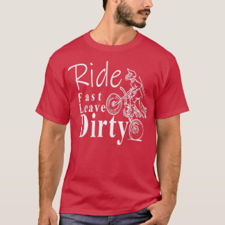 Ride Fast Lämna Dirty Youth smutt track motocross T Shirt