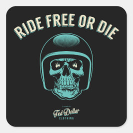 Ride Free or Die Fyrkantigt Klistermärke