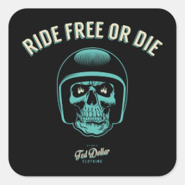 Ride Free or Die Fyrkantigt Klistermärke