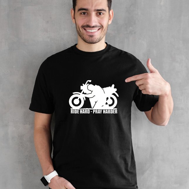Ride Hard, Pray Harder Motorcle Manar T Shirt (Skapare uppladdad)