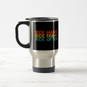 Ride hard Ride Far Ride Ofta motorcykelförare Resemugg