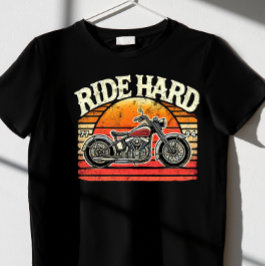 RIDE HARD T SHIRT